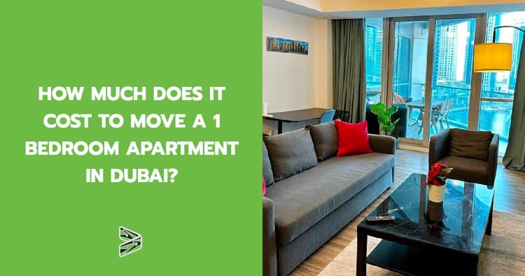 How much does it cost to move a 1 bedroom apartment in Dubai?